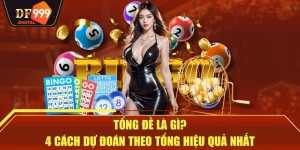 Tổng Đề Là Gì? 4 Cách Dự Đoán Theo Tổng Hiệu Quả Nhất